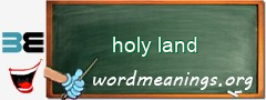 WordMeaning blackboard for holy land